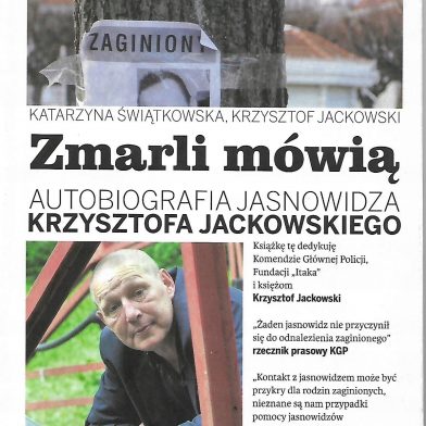 Zmarli mówią - Autobiografia Jasnowidza Krzysztofa Jackowskiego (Część 2)